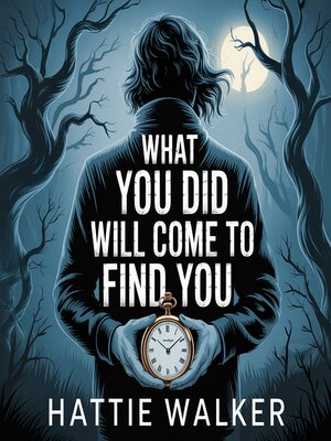 cover image of What you did will come to find you